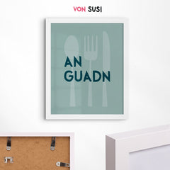 An Guadn Poster • bayerisches Poster für die Küche - vonSUSI