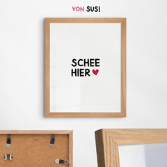 Bayerisches Fine Art Print Poster mit Schee hier Spruch - vonSUSI