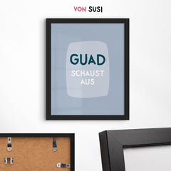 Bayerisches Guad schaust aus Poster mit lustigem Spruch - vonSUSI