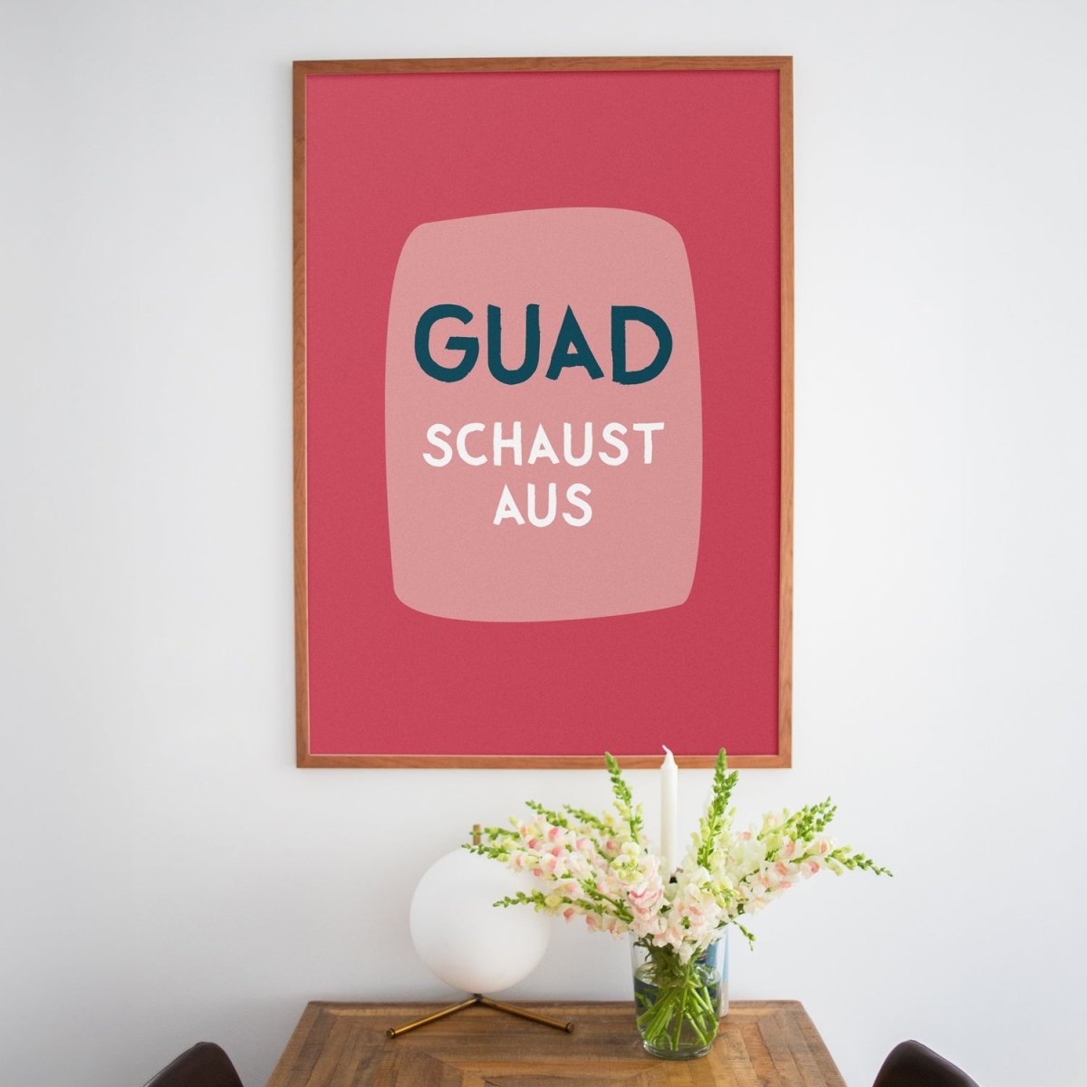 Bayerisches Guad schaust aus Poster mit lustigem Spruch - vonSUSI