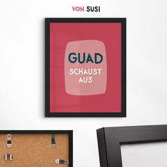 Bayerisches Guad schaust aus Poster mit lustigem Spruch - vonSUSI