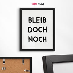 Bleib doch noch Poster für den Eingangsbereich oder Flur - vonSUSI Poster