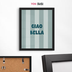 Ciao Bella Poster • modernes italienisches Poster - vonSUSI