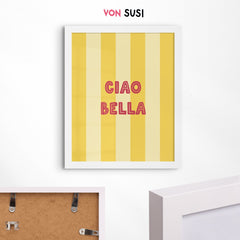 Ciao Bella Poster • modernes italienisches Poster • italienische Wandkunst • Fine Art Poster in gelb - vonSUSI