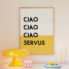 Ciao Ciao Ciao Servus Poster • bayerischer Spruch • Wandkunst • bayrisches Typografie Poster • bayrisches Plakat • Typoposter gelb weiß - vonSUSI