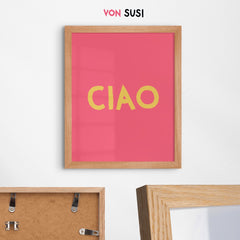 Ciao Poster • italienisches Poster • Typoposter • Ciao Poster in rosa • Spruch Poster • maximalistisches Poster • modernes Wandbild - vonSUSI