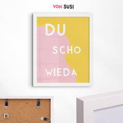 Du scho wieda Poster • bayrisches Typografie Poster in gelb pink • bayerischer Spruch • lustige Wanddekoration & Deko für Bayern mit Dialekt - vonSUSI
