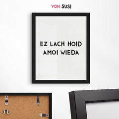 Ez lach hoid amoi wieda • bayrisches Poster mit humorvollem Spruch • Wanddeko mit bayrischem Dialekt - vonSUSI