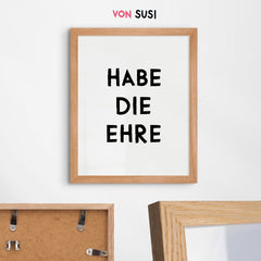 Habe die Ehre • bayerisches Poster in weiß • mit Spruch • Eingangsbereich Deko bayrisch - vonSUSI