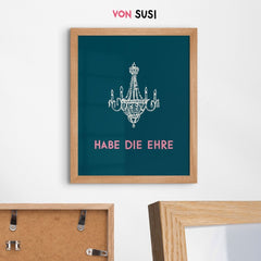 Habe die Ehre Poster • Poster für Eingangsbereich - vonSUSI