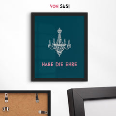 Habe die Ehre Poster • Poster für Eingangsbereich - vonSUSI