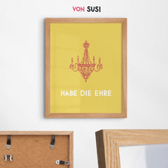 Habe die Ehre Poster • Poster für Eingangsbereich - vonSUSI