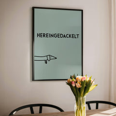 Hereingedackelt • Dackel Poster für Eingangsbereich mint • Wandbild mit Hund für Flur • humorvoller Spruch Print - vonSUSI