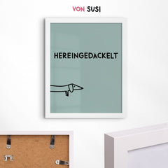 Hereingedackelt • Dackel Poster für Eingangsbereich mint • Wandbild mit Hund für Flur • humorvoller Spruch Print - vonSUSI