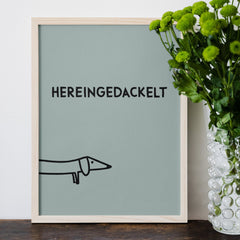 Hereingedackelt • Dackel Poster für Eingangsbereich mint • Wandbild mit Hund für Flur • humorvoller Spruch Print - vonSUSI