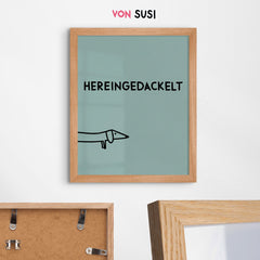 Hereingedackelt • Dackel Poster für Eingangsbereich mint • Wandbild mit Hund für Flur • humorvoller Spruch Print - vonSUSI