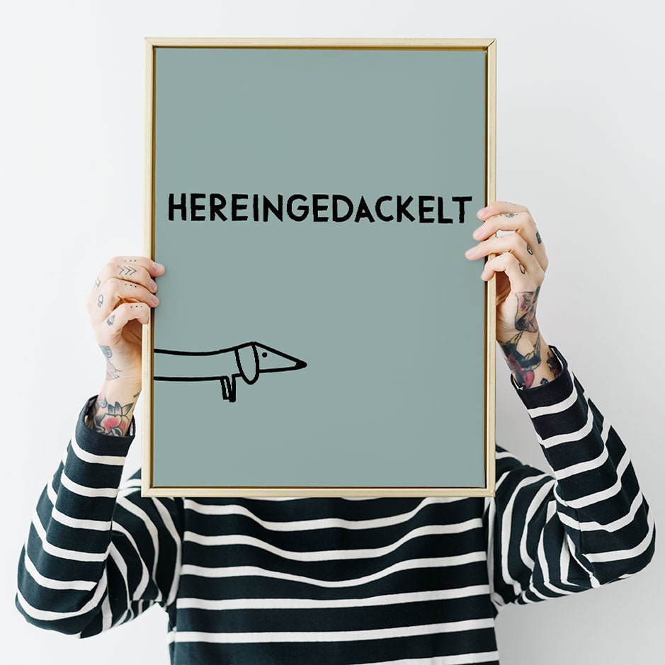 Hereingedackelt • Dackel Poster für Eingangsbereich mint • Wandbild mit Hund für Flur • humorvoller Spruch Print - vonSUSI