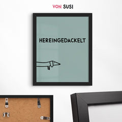 Hereingedackelt • Dackel Poster für Eingangsbereich mint • Wandbild mit Hund für Flur • humorvoller Spruch Print - vonSUSI