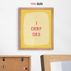 I derf des Poster • lustiges bayerisches Spruchposter - vonSUSI