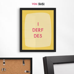 I derf des Poster • lustiges bayerisches Spruchposter - vonSUSI