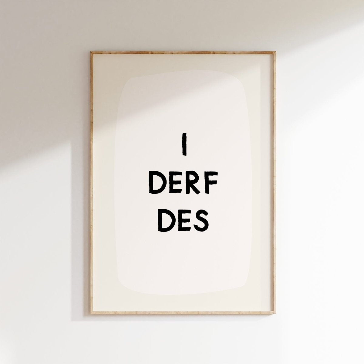 I derf des Poster • lustiges bayerisches Spruchposter - vonSUSI