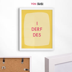 I derf des Poster • lustiges bayerisches Spruchposter - vonSUSI