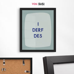 I derf des Poster • lustiges bayerisches Spruchposter - vonSUSI