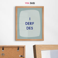 I derf des Poster • lustiges bayerisches Spruchposter - vonSUSI