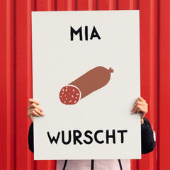 Mia Wurscht Poster • lustiges Poster mit Wurst Illustration und bayerischem Spruch • lustiges Poster für Bayeren - vonSUSI