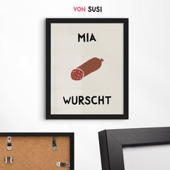 Mia Wurscht Poster • lustiges Poster mit Wurst Illustration und bayerischem Spruch • lustiges Poster für Bayeren - vonSUSI