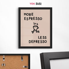 More Espresso less Depresso Poster für Kaffeeliebhaber - vonSUSI