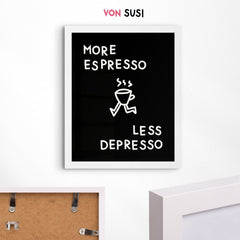 More Espresso less Depresso Poster für Kaffeeliebhaber - vonSUSI