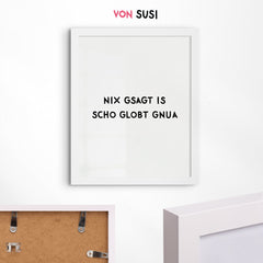 Nix gsagt is scho globt gnua • bayrisches Poster • Wandkunst • bayerischer Dialekt • bayrisches Geschenk - vonSUSI