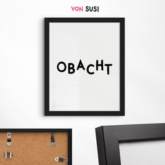 Obacht Poster mit bayerischem Spruch - vonSUSI