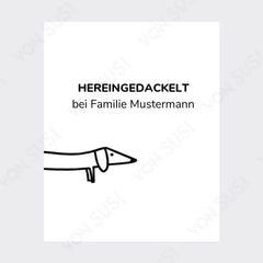 Personalisierbares Dackelposter "Hereingedackelt" - DAS Dackel Geschenk! - vonSUSI Personalisiert