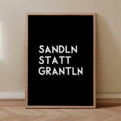 Sandln statt grantln Poster mit lustigem bayerischem Spruch - vonSUSI