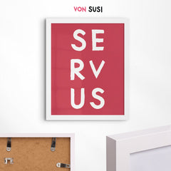 Servus Poster • bayrische Wandkunst • Poster für waschechte Bayern • Bayerisches Poster • Bayerisches Plakat in rose - vonSUSI