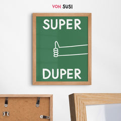 Super Duper Poster – mutiger Kunstdruck für gute Stimmung - vonSUSI