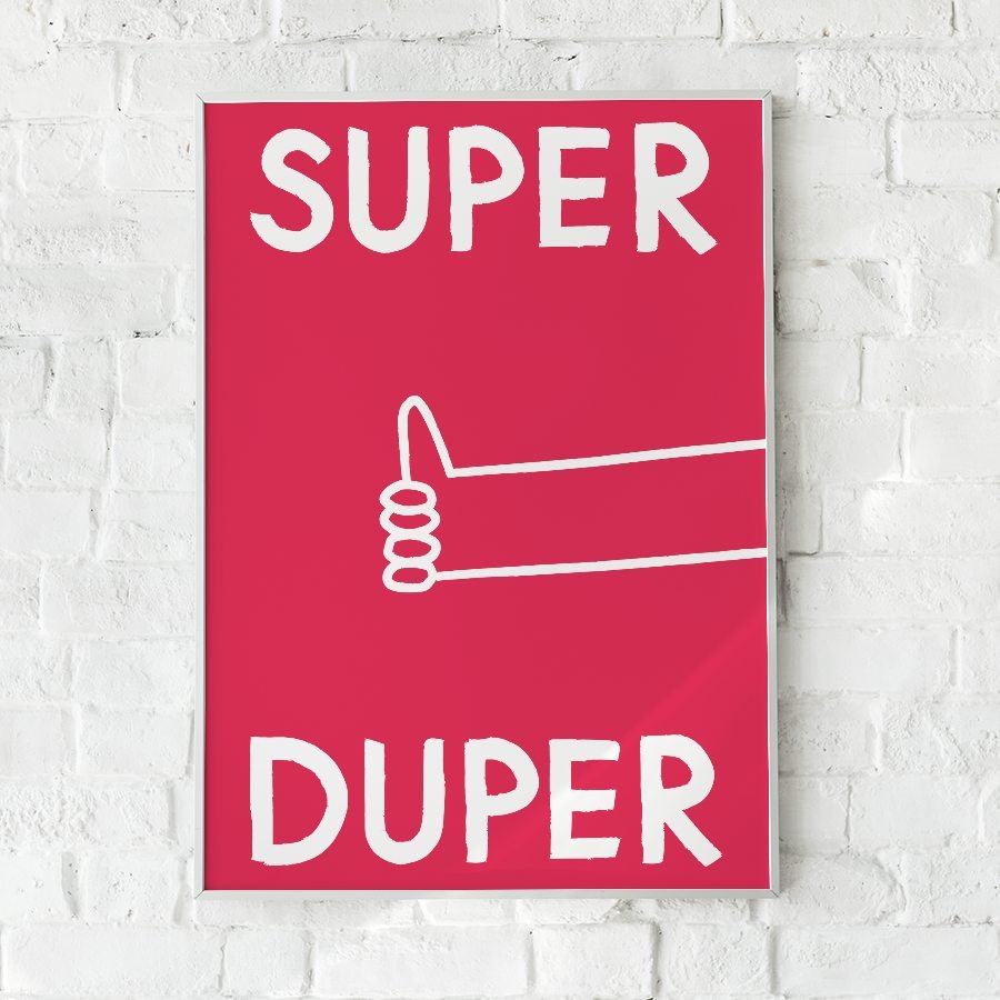 Super Duper Poster – mutiger Kunstdruck für gute Stimmung - vonSUSI