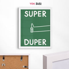 Super Duper Poster – mutiger Kunstdruck für gute Stimmung - vonSUSI