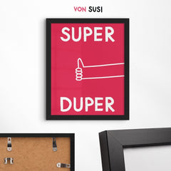 Super Duper Poster – mutiger Kunstdruck für gute Stimmung - vonSUSI