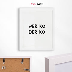 Wer ko der ko Poster • lustiges bayerisches Poster • witziges bayrisches Geschenk - vonSUSI