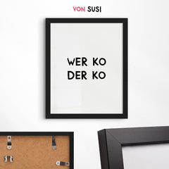 Wer ko der ko Poster • lustiges bayerisches Poster • witziges bayrisches Geschenk - vonSUSI